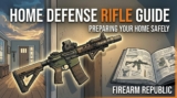 Home Defense Rifle Guide