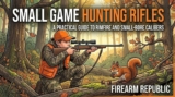 Small Game Hunting Rifles