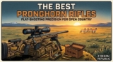 Pronghorn Hunting Rifles