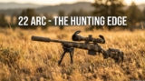 .22 ARC for Hunting: What Game, What Distance, What Bullet